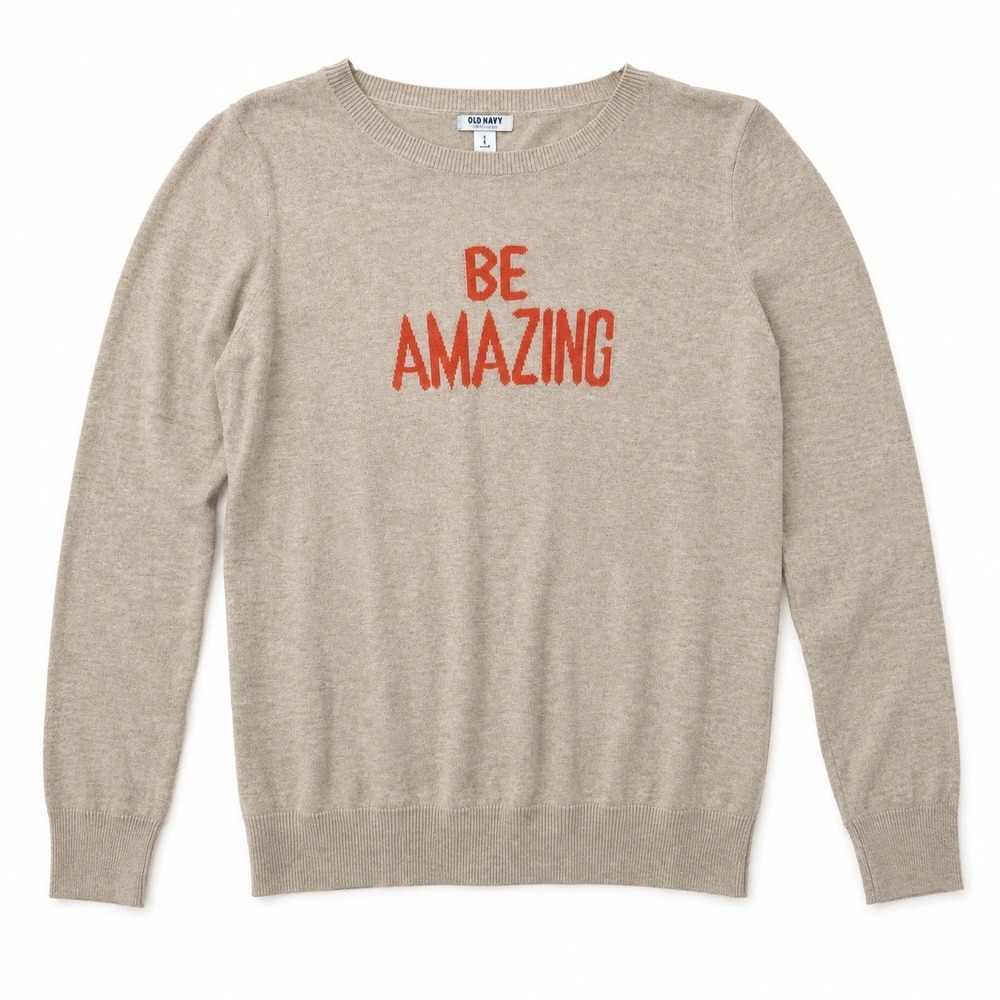 Old Navy Sweater Beige Be Amazing Graphic Knit Pullover Sz Small Inspirational